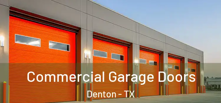  Commercial Garage Doors Denton - TX